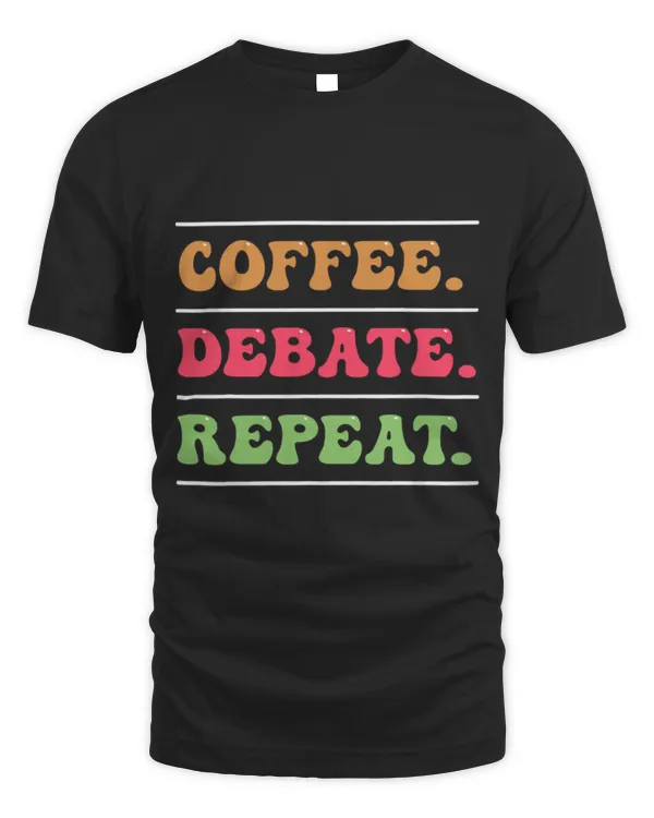 Drinker Coffee Debate Repeat Debate Team