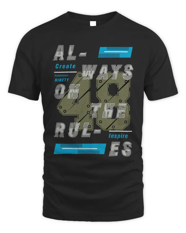 Always On The Rules Streetwear Graphic