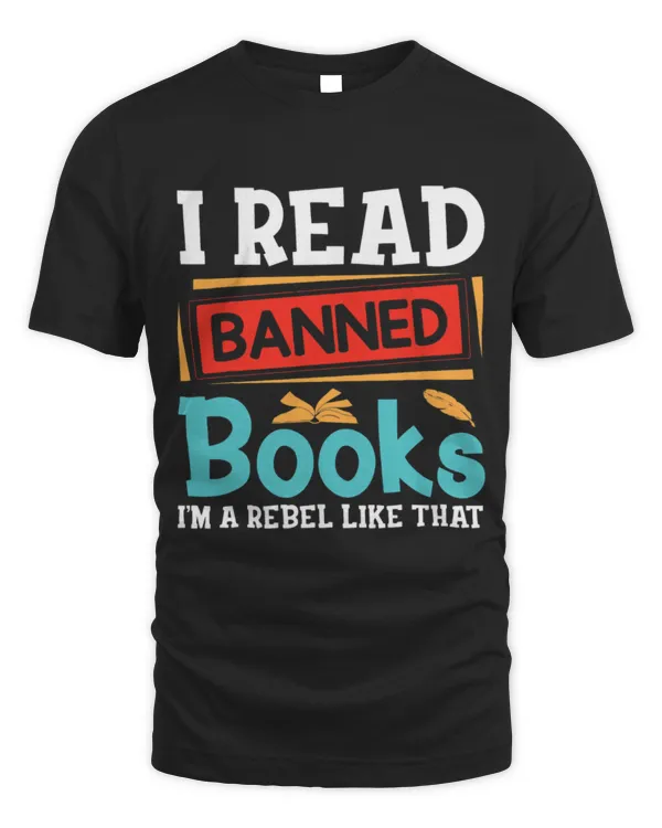Hobbies Books i Read Banned Books Im With The Banned Funny Book Readers