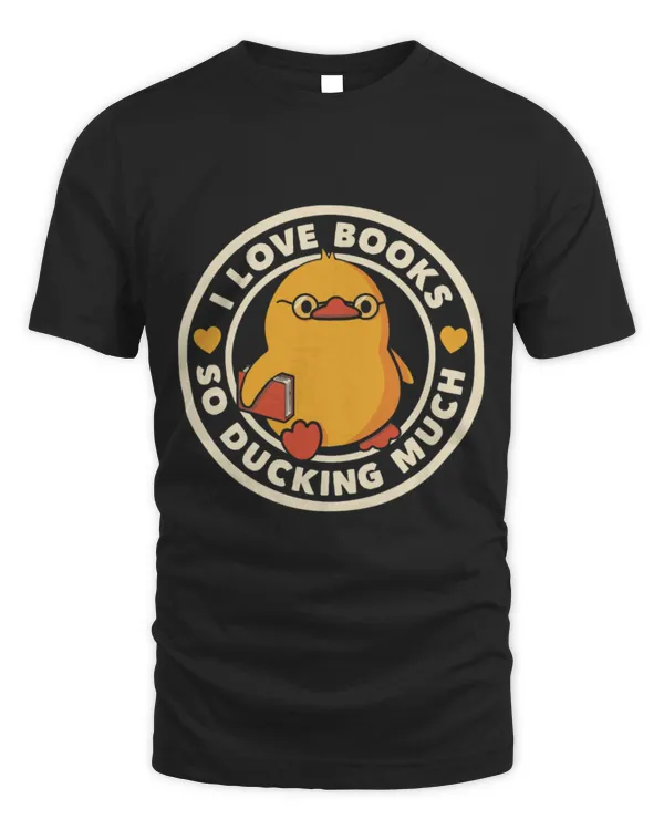Hobbies Books I Love Books So Ducking Much Funny Book Reading Lover