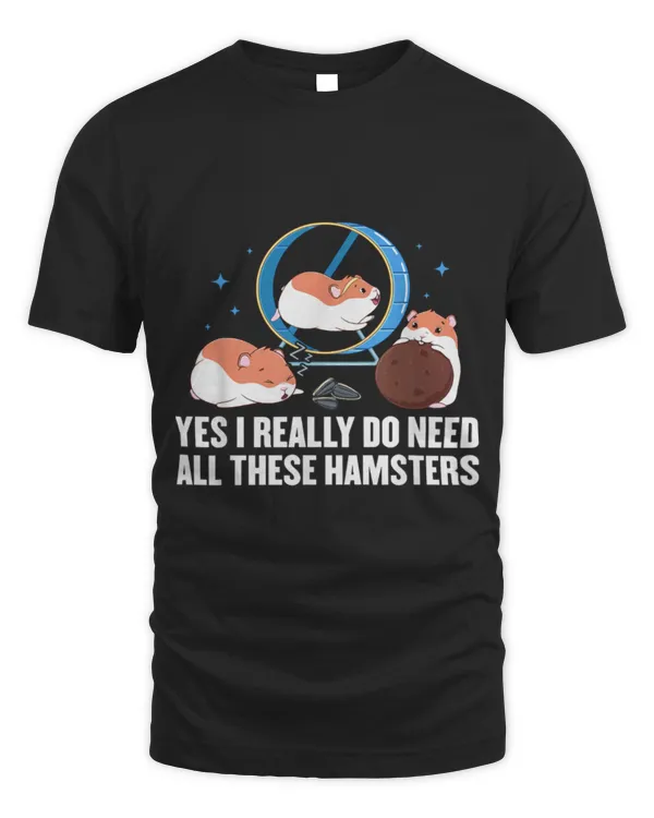Hamster Pet Owner Yes I Really Do Need All These Hamsters