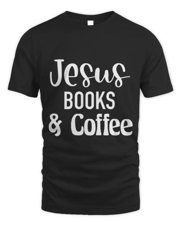 Hobbies Books Jesus Books Coffee Book Nerd Cafe Funny