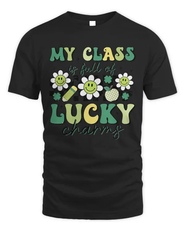 My Class Is Full Of Lucky Charms St Patricks Day Teacher