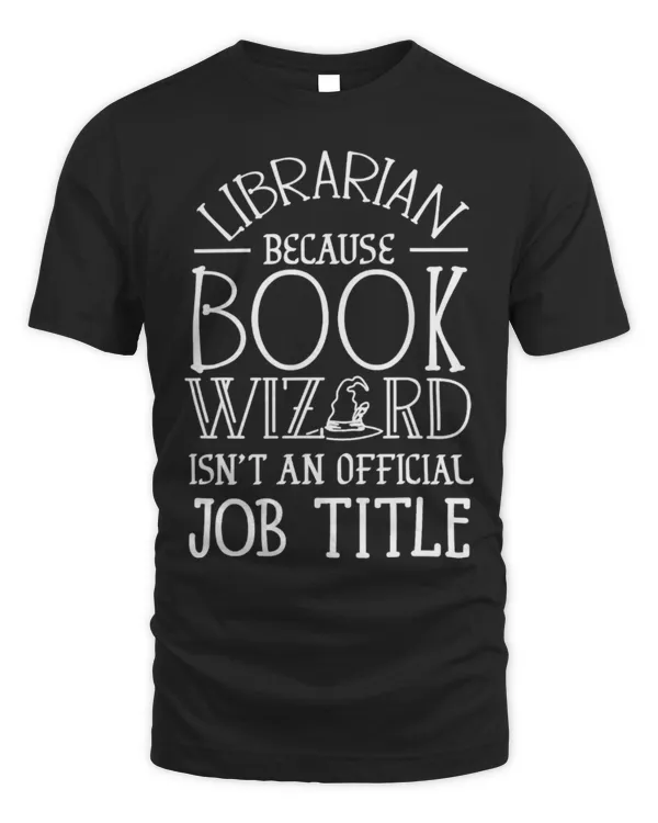 Hobbies Books Librarian Because Book Wizard Isnt A Job Title Library 6