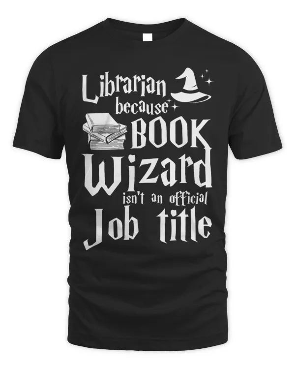 Hobbies Books Librarian Because Book Wizard Isnt An Official Job Title