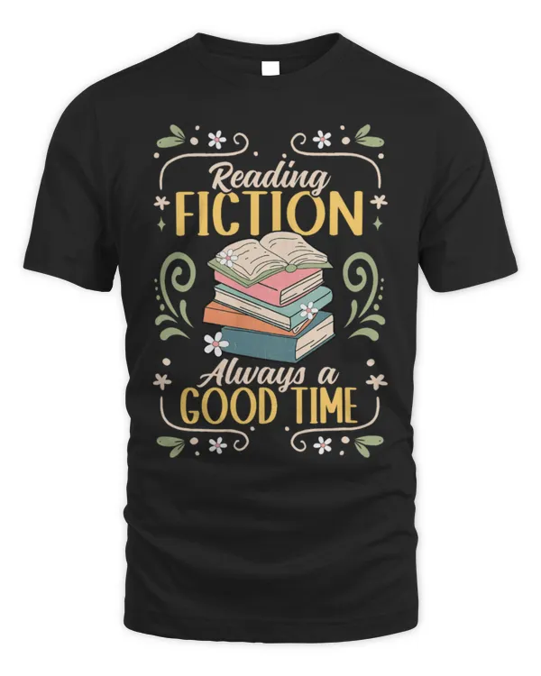 Hobbies Books Reading Fiction Always A Good Time Book Reading Bookworm