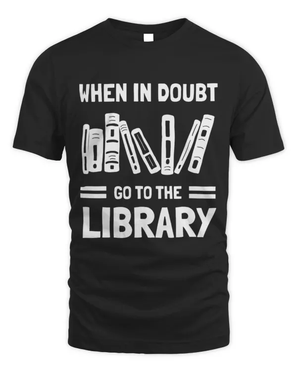 Hobbies Books When In Doubt Go To The Library 3
