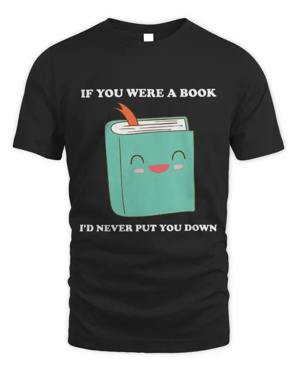 Hobbies Books Reading If You Were A Book Id Never Put You Down Read