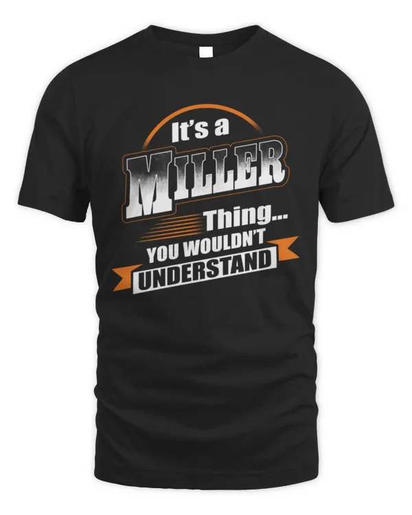 It's a Miller thing you wouldn't understand