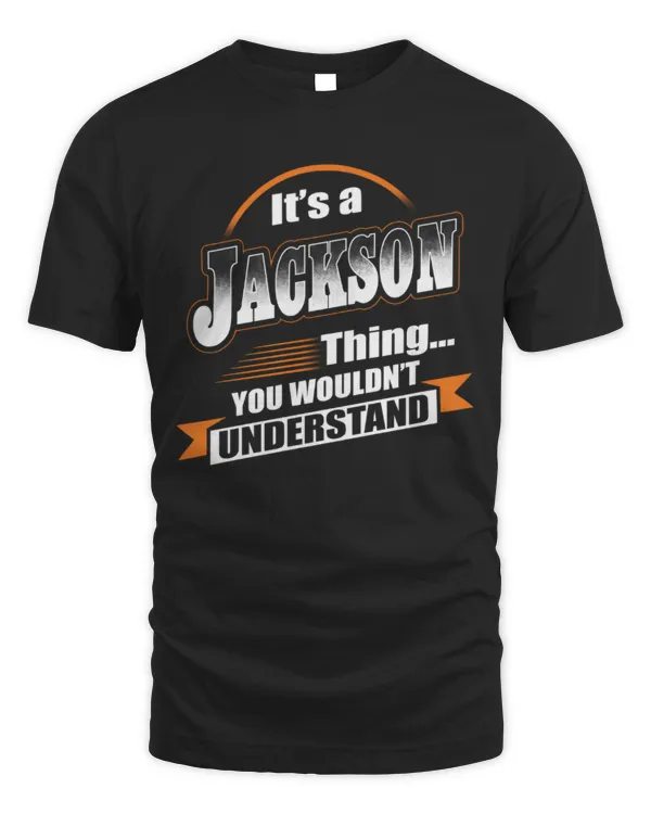 It's a Jackson thing you wouldn't understand