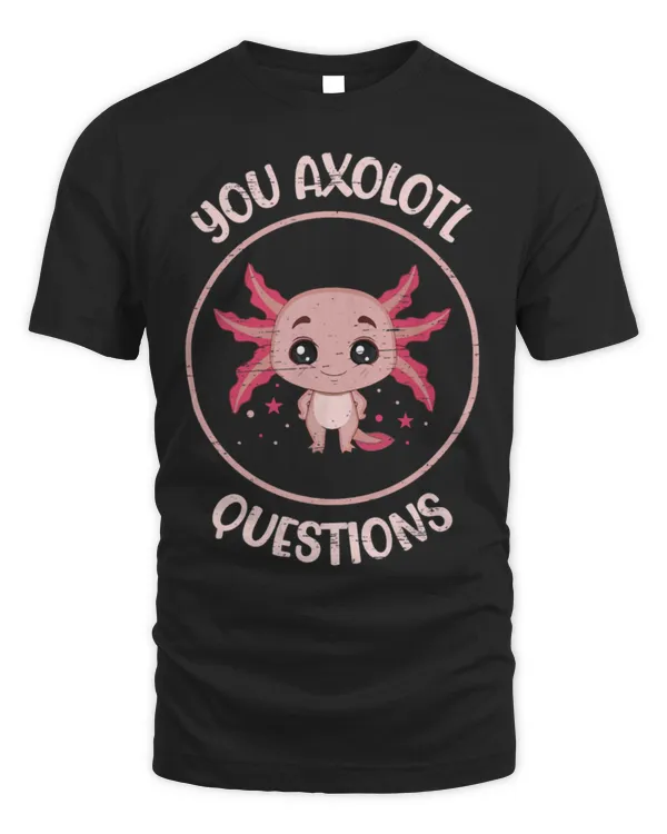 Cute Axolotl You Axolotl Questions for an Axolotl Lizard Owner