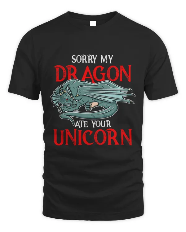Cute Dragon Sorry My Dragon Ate Your Unicorn Funny Mythology