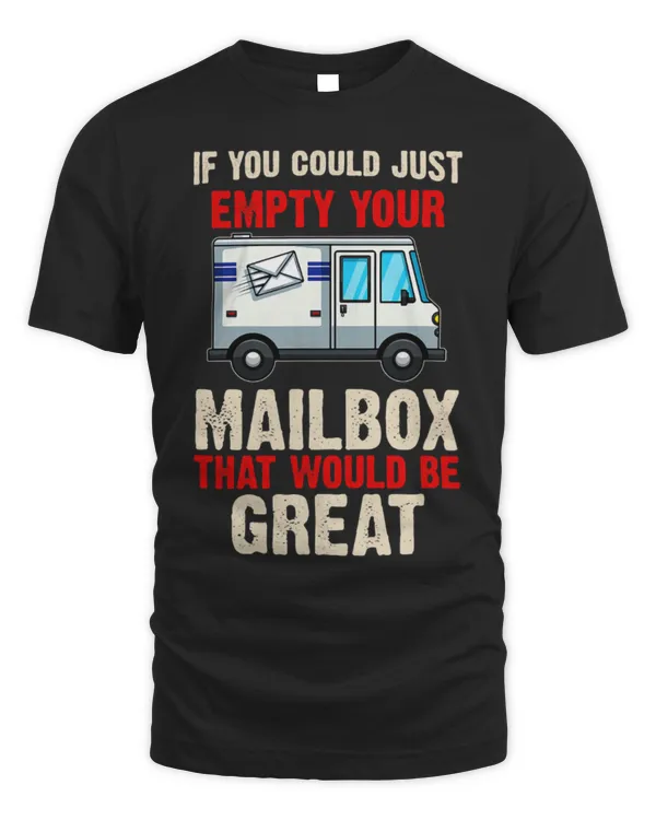 Cute Postman If you could just empty Your Mailbox that would be great 2