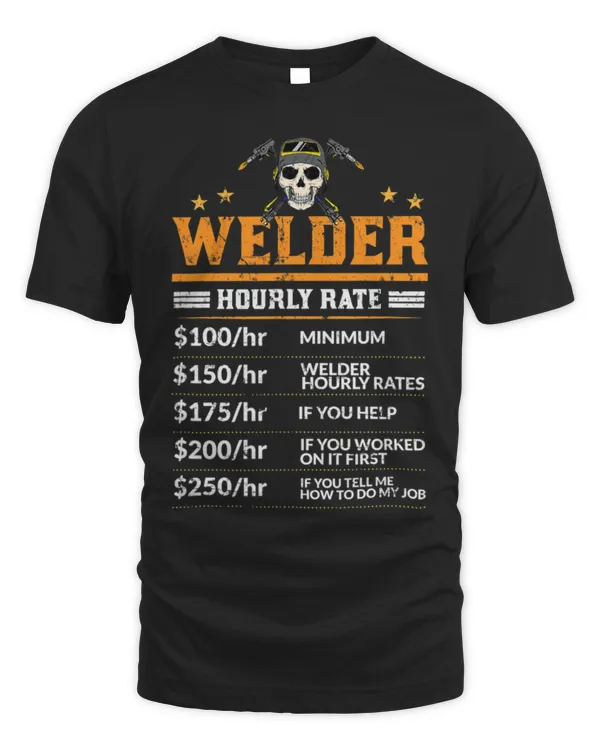 Cute Welder hourly rate weld welder welding
