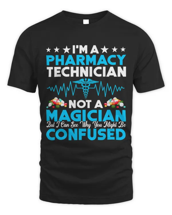 Cute Pharmacist Im A Pharmacy Technician Not A Magician Funny Tech Cute Pharmacist Im A Pharmacy Technician Not A Magician Funny Tech