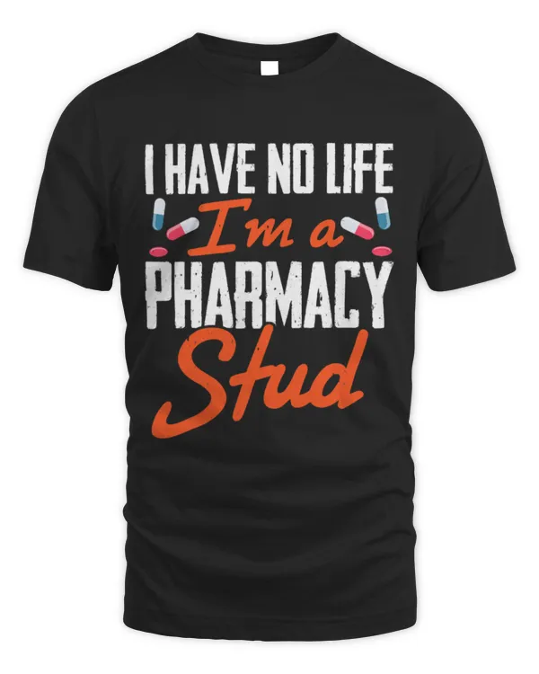 Cute Pharmacist Stud I Have No Life Pharmacy Stud 2 Cute Pharmacist Stud I Have No Life Pharmacy Stud 2