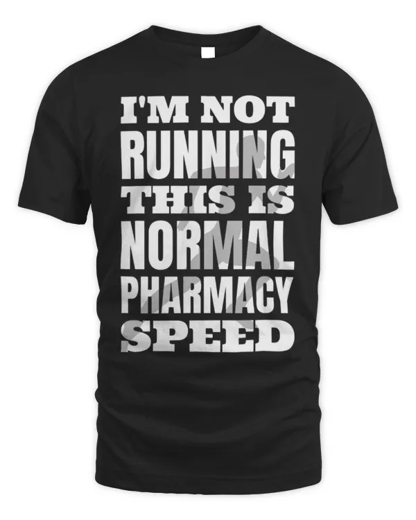 Cute Pharmacist Im Not Running This Is Normal Pharmacy Speed Cute Pharmacist Im Not Running This Is Normal Pharmacy Speed