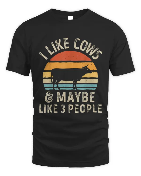 I Like Cows And Maybe Like 3 People Cow Farm Farmer Gifts T-Shirt I Like Cows And Maybe Like 3 People Cow Farm Farmer Gifts T-Shirt