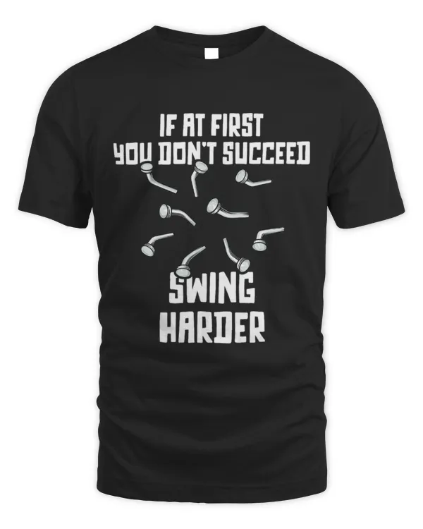Cute Carpenter If Dont Succeed Swing It Harder Funny Carpenter Handyman 3