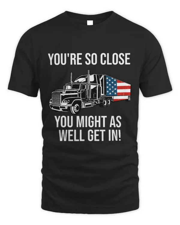 Cute Trucker Truck Driver Quote Big Rig American Gift Dad