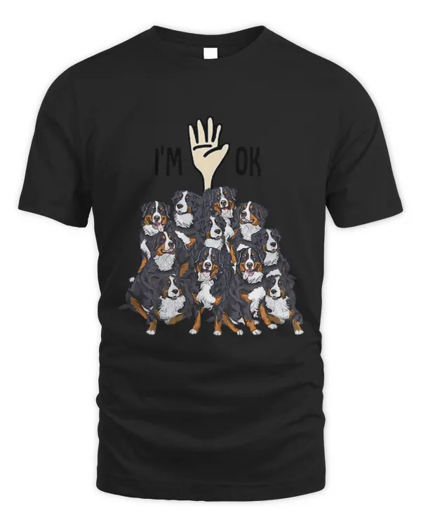 Full of Bernese mountains i'm ok - for Bernese mountain lover