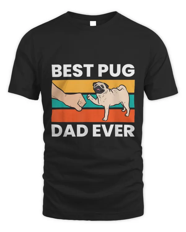 Pug Lover Best Pug Dad Ever T-Shirt