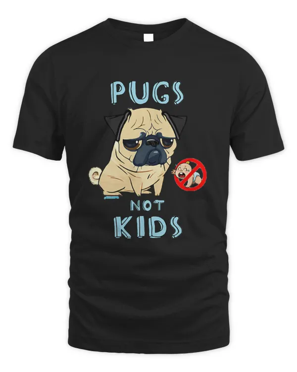Pugs Not Kids No Cry Baby