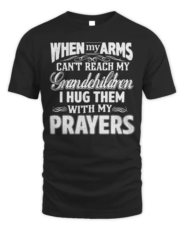 When My Arms Can't Reach My Grandchildren...