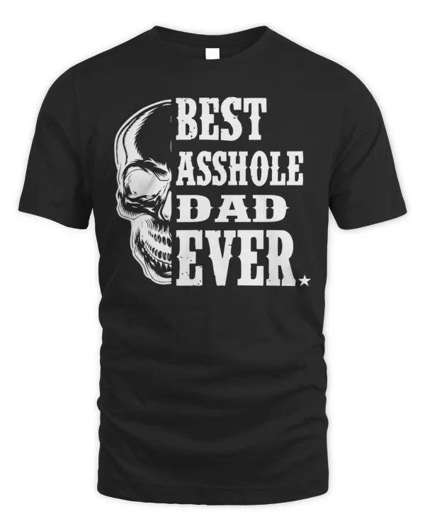 Best Asshole Dad Ever