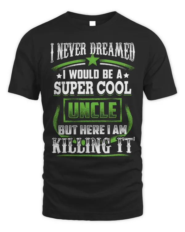 I Would Be A Super Cool Uncle...