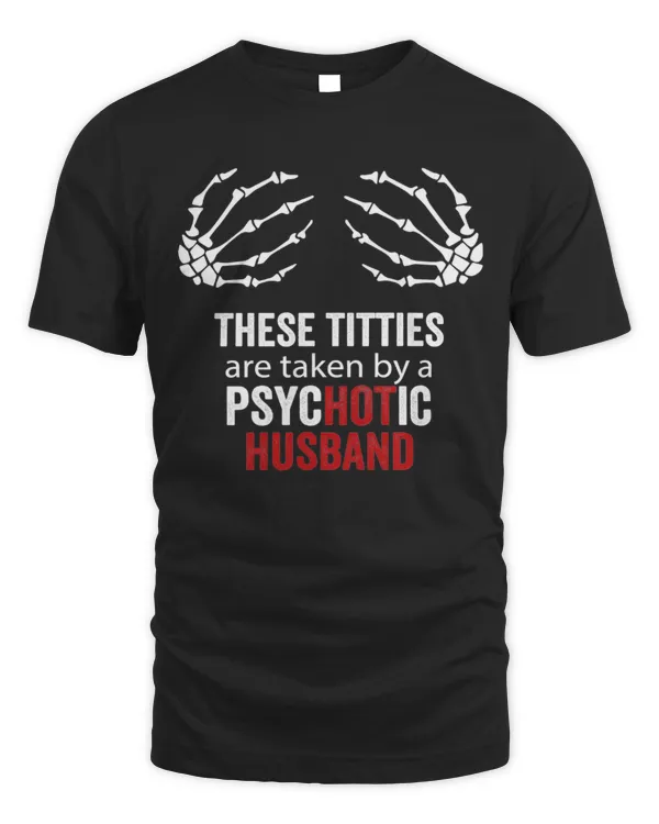 These Tities Are Taken By A Psychotic Husband