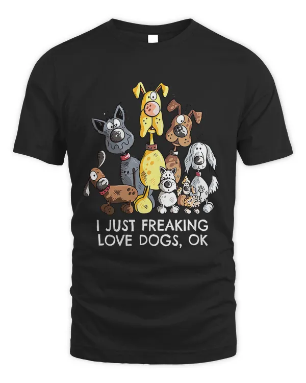 I Just Love Freaking Love Dogs, OK