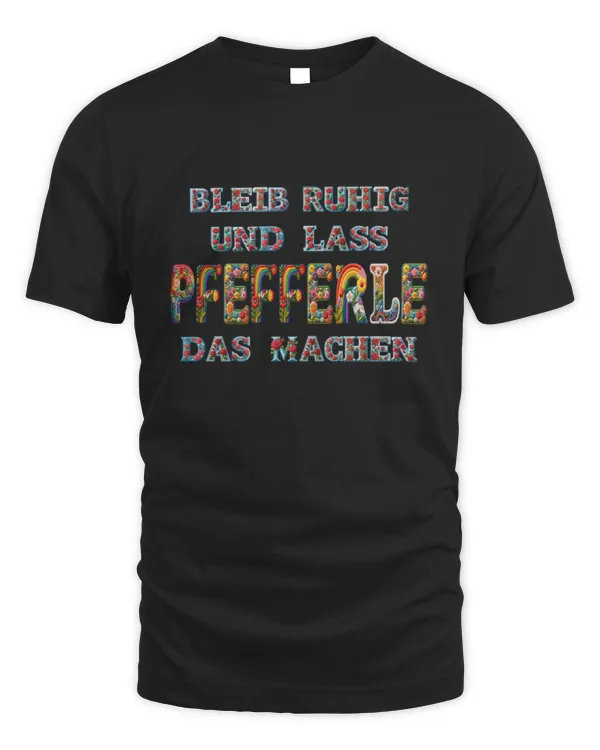 Bleib Ruhig Und Lass Pfefferle Das Machen DE36