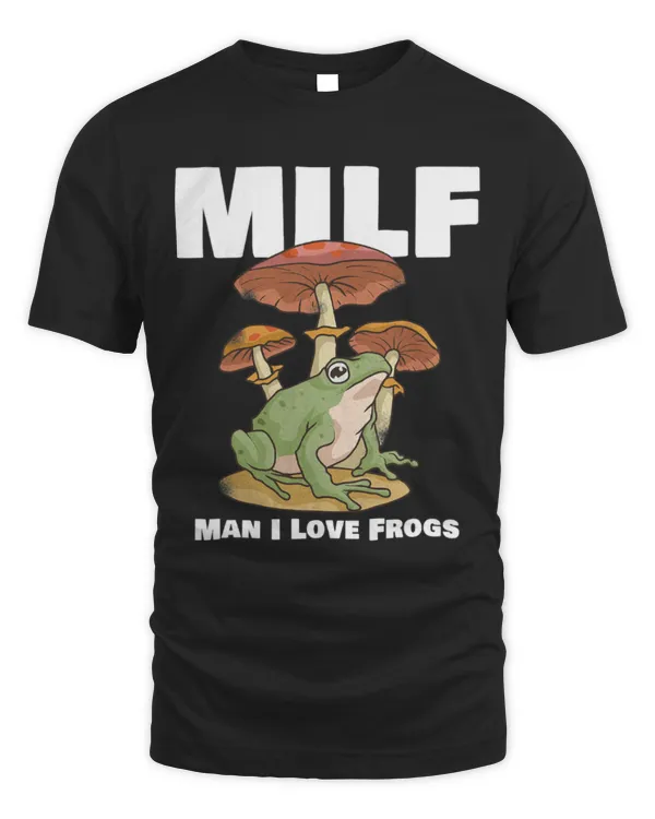 Frog Pet MILF Man I Love Frogs Funny Saying Frog Amphibian Lovers 9