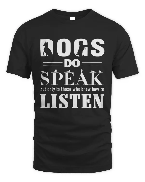 Dogs Do Speak But Only Those Who Know How To Listen Dog Pet Pullover Hoodie
