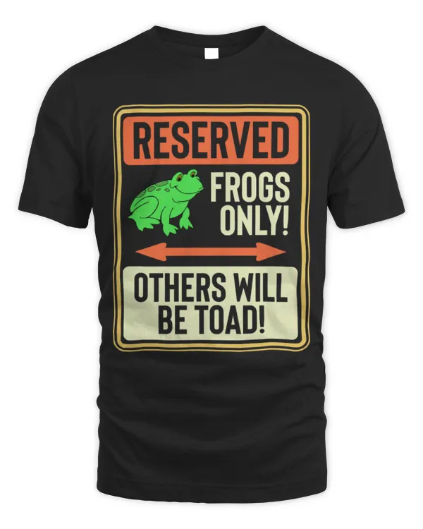 Frog Pet Reserved Frogs Only Others Will Be Toad Funny Tow Truck Joke
