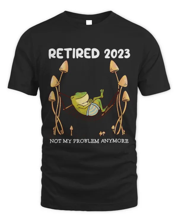 Frog Pet Retired Not My Problem Anymore Frog Retirement Humor