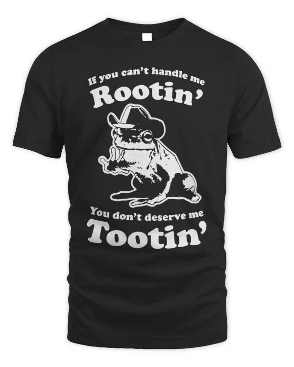 Frog Pet Rootin Tootin Frog If You Can t Handle Me Rootin