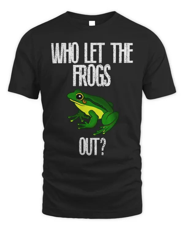 Frog Pet Who Let The Frogs Out Funny Squad Frog Lovers Preschool