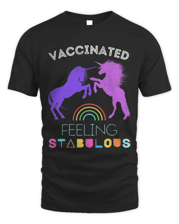 Unicorn Pet I Am Vaccinated Unicorn Feeling Stabulous Rainbow Distressed