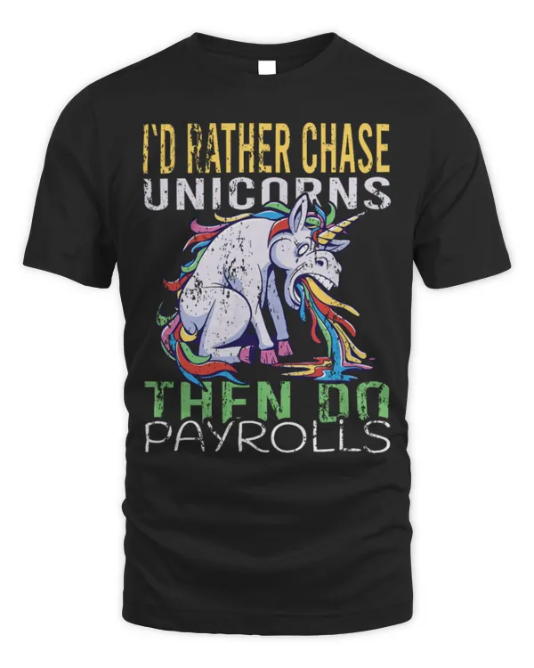 Unicorn Pet I d Rather Chase Unicorn Payroll Human Resource HR Manager