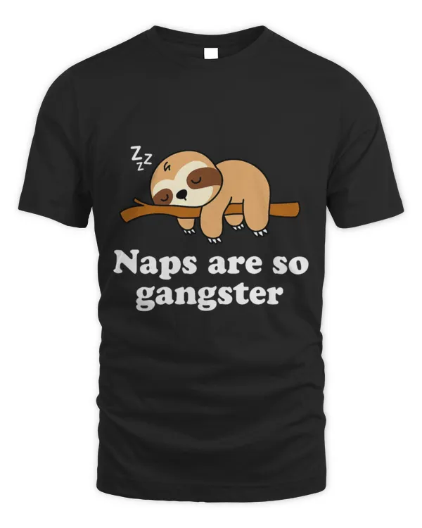 Sloth Pet Naps Are So Gangster Funny Saying Cute Sleeping Lazy Sloth