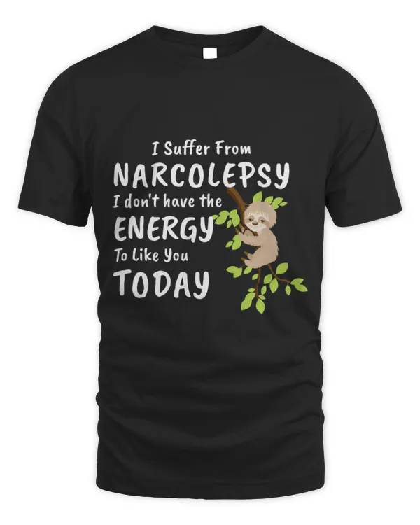 Sloth Pet Narcolepsy Sloth I Don t Have the Energy To Like You