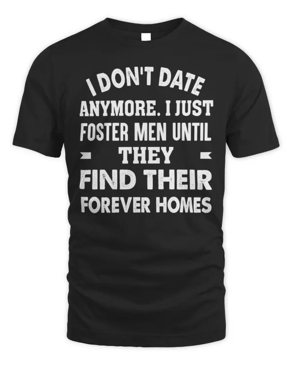 I Don't Date Anymore...