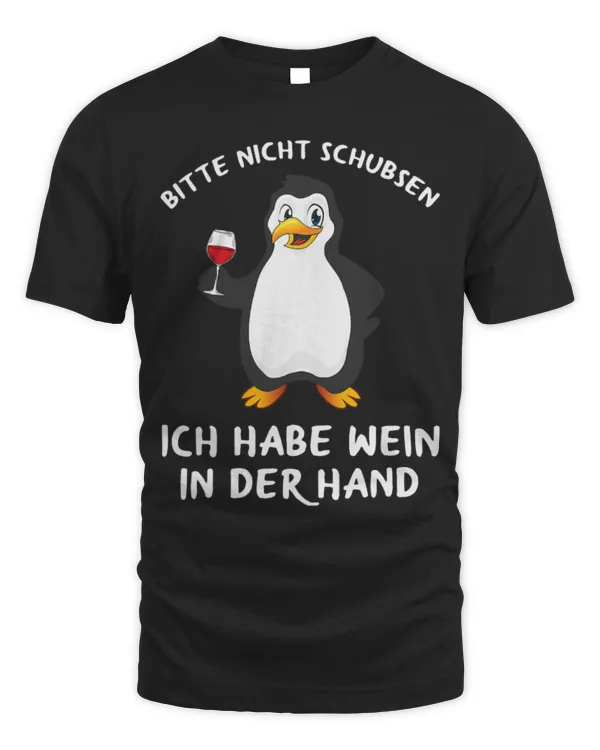 Penguin Pet Bitte Nicht Schubsen Ich Habe Wein In Der Hand Penguin