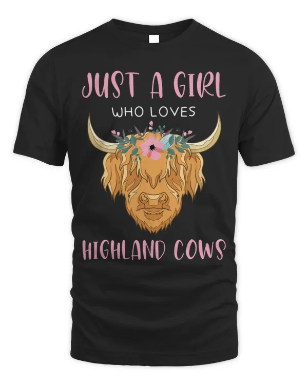 Cute Cow Floral Farmer Women Just A Girl Who Loves Highland Cows Cute Cow Floral Farmer Women Just A Girl Who Loves Highland Cows