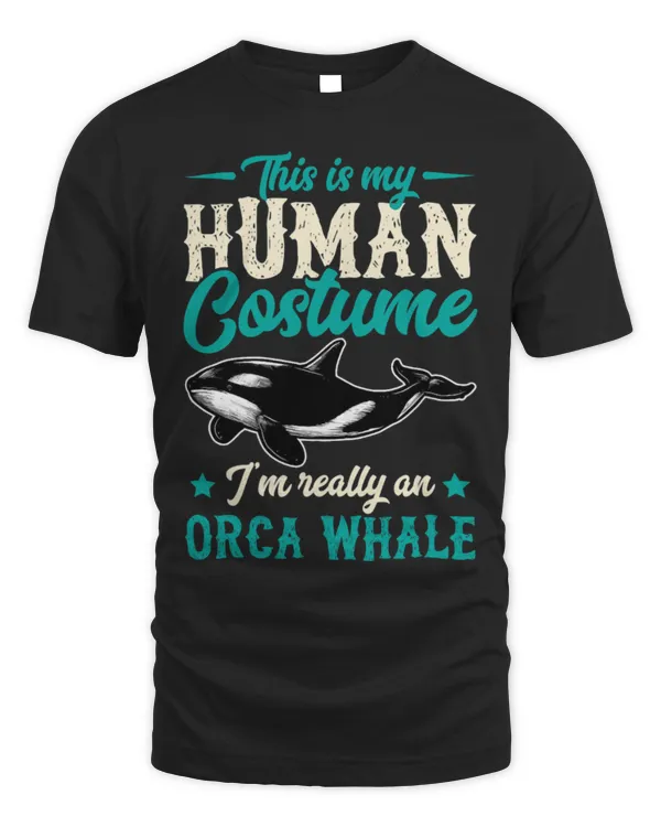 Whale Pet This Is My Human Costume I m Really An Orca Whale Halloween
