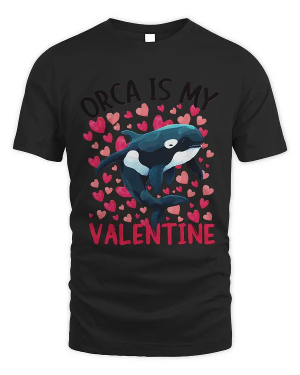 Whale Pet Orca Is My Valentine Heart Shape Orca Fish Valentine