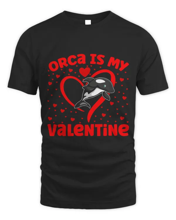 Whale Pet Orca Is My Valentine Heart Shape Orca Fish Valentine 30