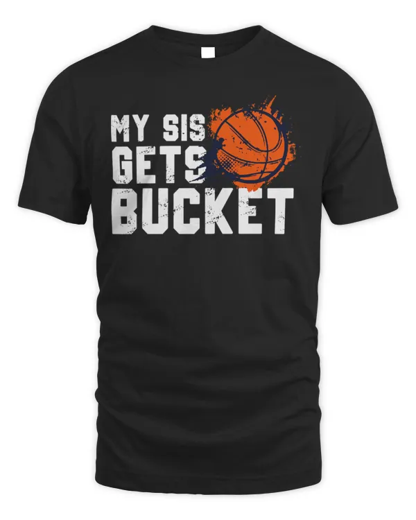 Cute Basketball My Sis Gets BucketsBrother Basketball Sister 288